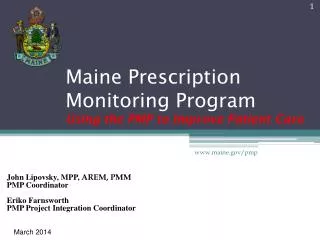 Maine Prescription Monitoring Program Using the PMP to Improve Patient Care