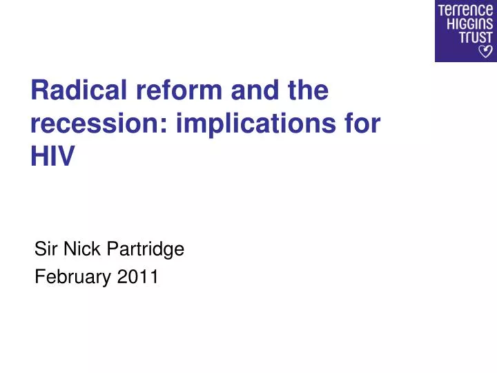 radical reform and the recession implications for hiv