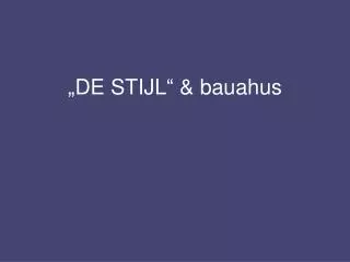 de stijl bauahus