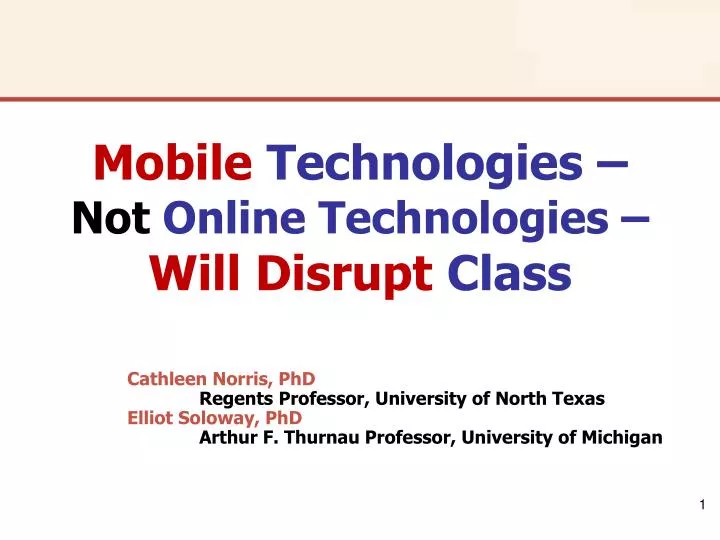 mobile technologies not online technologies will disrupt class