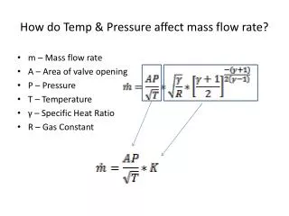 How do Temp &amp; Pressure affect mass flow rate?