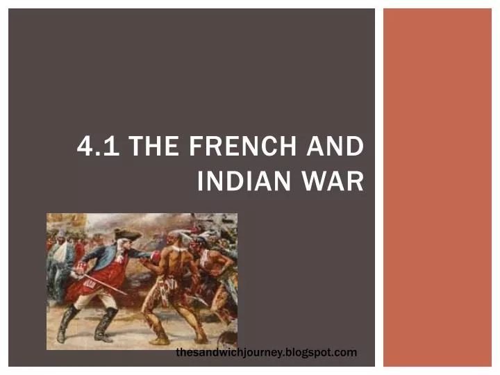 4 1 the french and indian war