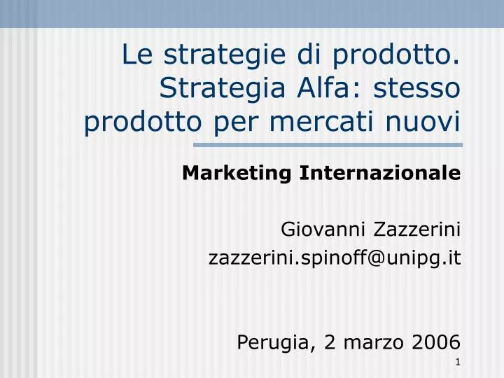 le strategie di prodotto strategia alfa stesso prodotto per mercati nuovi