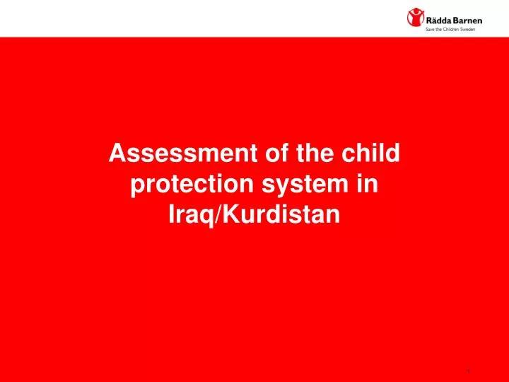 assessment of the child protection system in iraq kurdistan
