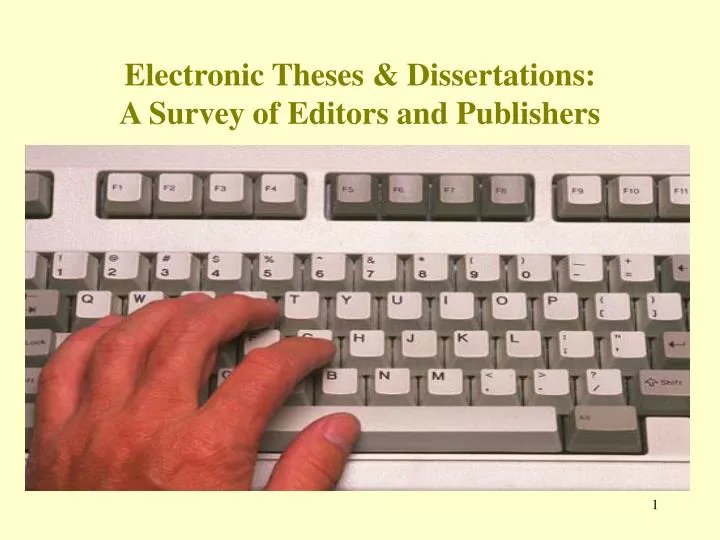 electronic theses dissertations a survey of editors and publishers