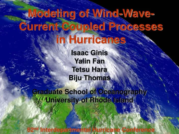 modeling of wind wave current coupled processes in hurricanes