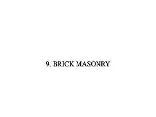 9. BRICK MASONRY