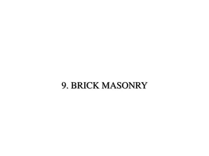 9 brick masonry
