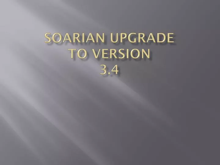 soarian upgrade to version 3 4
