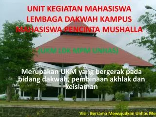 unit kegiatan mahasiswa lembaga dakwah kampus mahasiswa pencinta mushalla