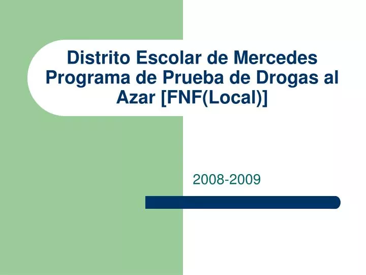 distrito escolar de mercedes programa de prueba de drogas al azar fnf local