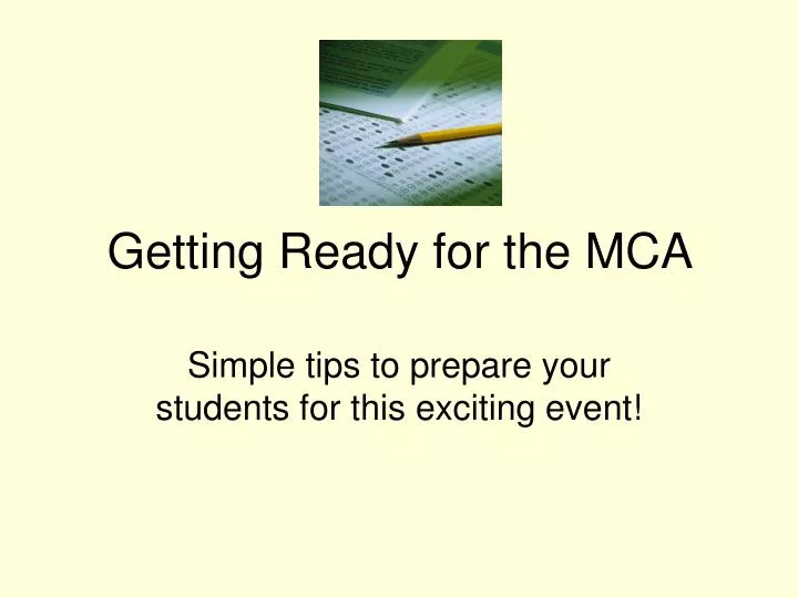 getting ready for the mca
