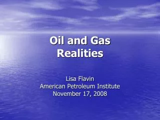 Oil and Gas Realities