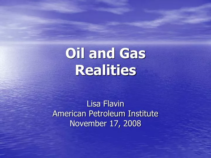 oil and gas realities
