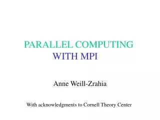 PARALLEL COMPUTING WITH MPI