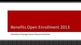 Benefits Open Enrollment 2013