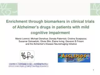 Enrichment through biomarkers in clinical trials of Alzheimer's drugs in patients with mild