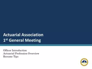 Actuarial Association 1 st General Meeting
