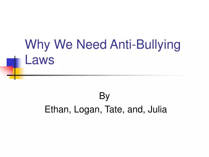 why we need anti bullying laws