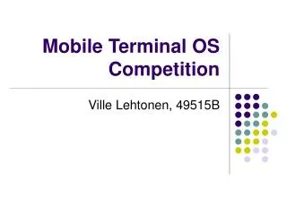 Mobile Terminal OS Competition