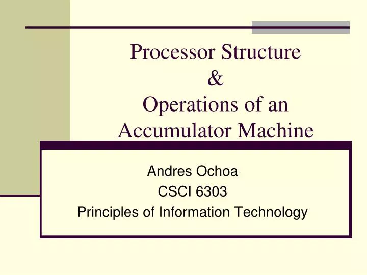 processor structure operations of an accumulator machine