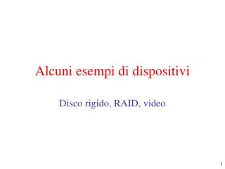 alcuni esempi di dispositivi
