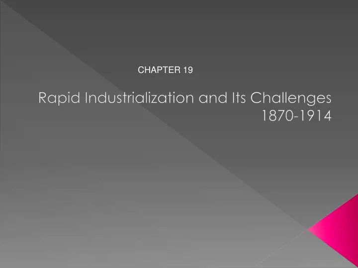 rapid industrialization and its challenges 1870 1914