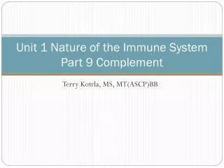 Unit 1 Nature of the Immune System Part 9 Complement