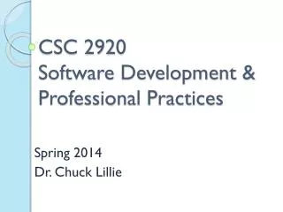 CSC 2920 Software Development &amp; Professional Practices