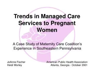 Trends in Managed Care Services to Pregnant Women