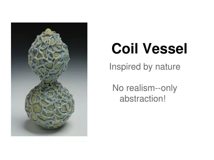 coil vessel