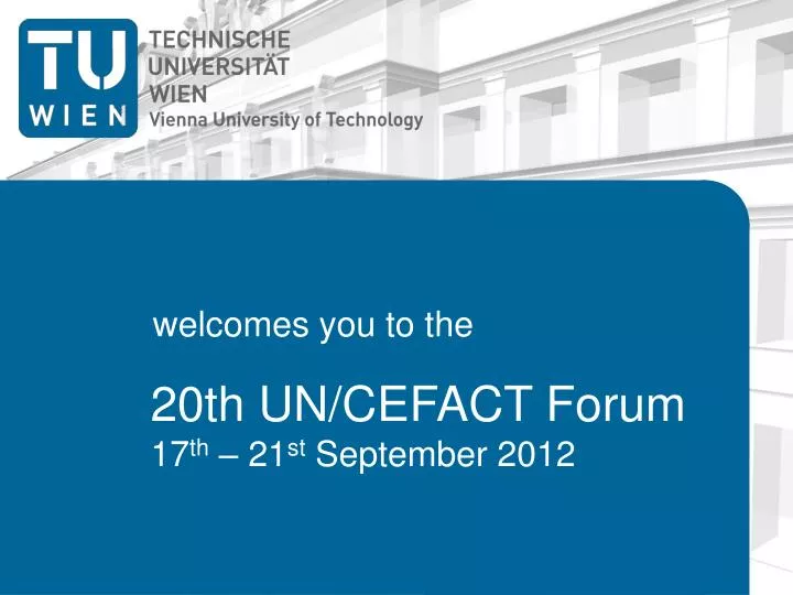 20th un cefact forum 17 th 21 st september 2012