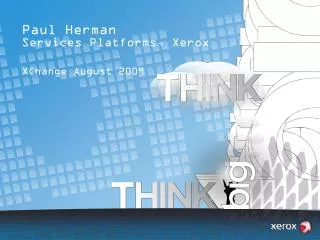Paul Herman Services Platforms, Xerox XChange August 2009