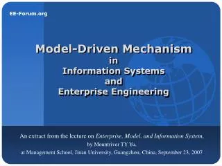 Model-Driven Mechanism in Information Systems and Enterprise Engineering