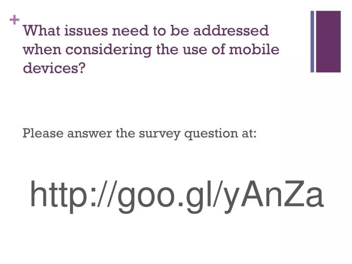 what issues need to be addressed when considering the use of mobile devices