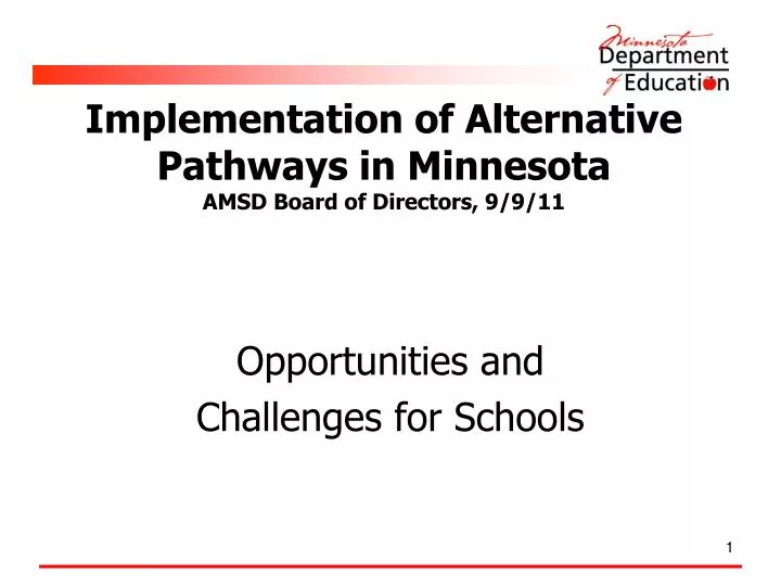 implementation of alternative pathways in minnesota amsd board of directors 9 9 11