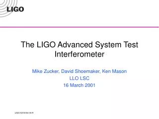 The LIGO Advanced System Test Interferometer