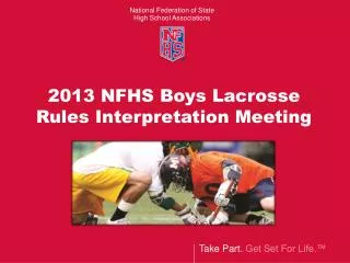 2013 NFHS Boys Lacrosse Rules Interpretation Meeting