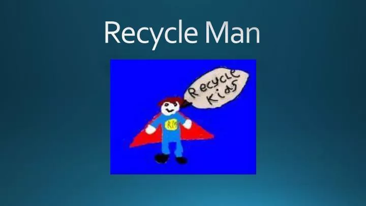 recycle man