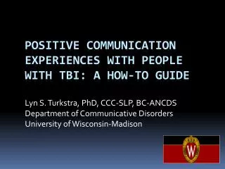Positive Communication Experiences with People with TBI: A how-to guidE