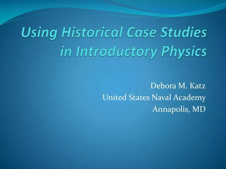 using historical case studies in introductory physics