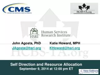 Self Direction and Resource Allocation September 9, 2014 at 12:00 pm ET