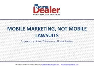 MOBILE MARKETING, NOT MOBILE LAWSUITS