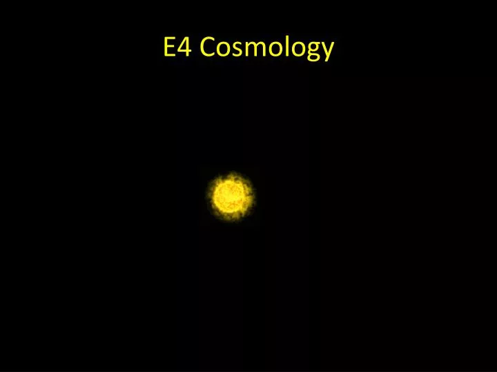 e4 cosmology