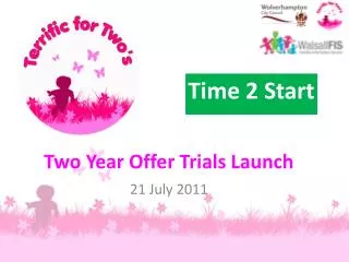 Two Year Offer Trials Launch