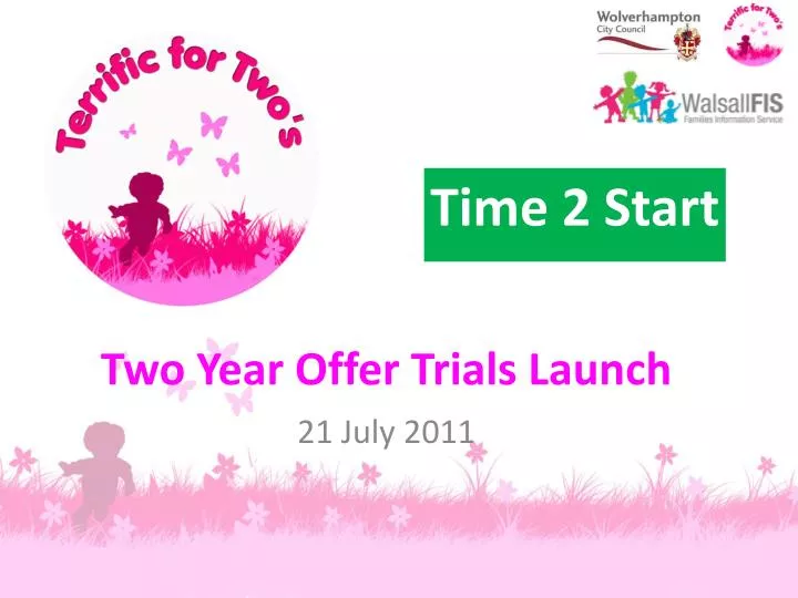 two year offer trials launch