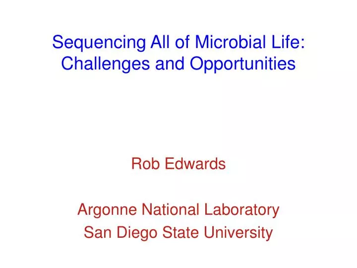 sequencing all of microbial life challenges and opportunities
