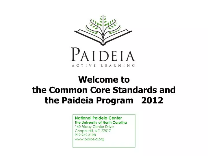 welcome to the common core standards and the paideia program 2012