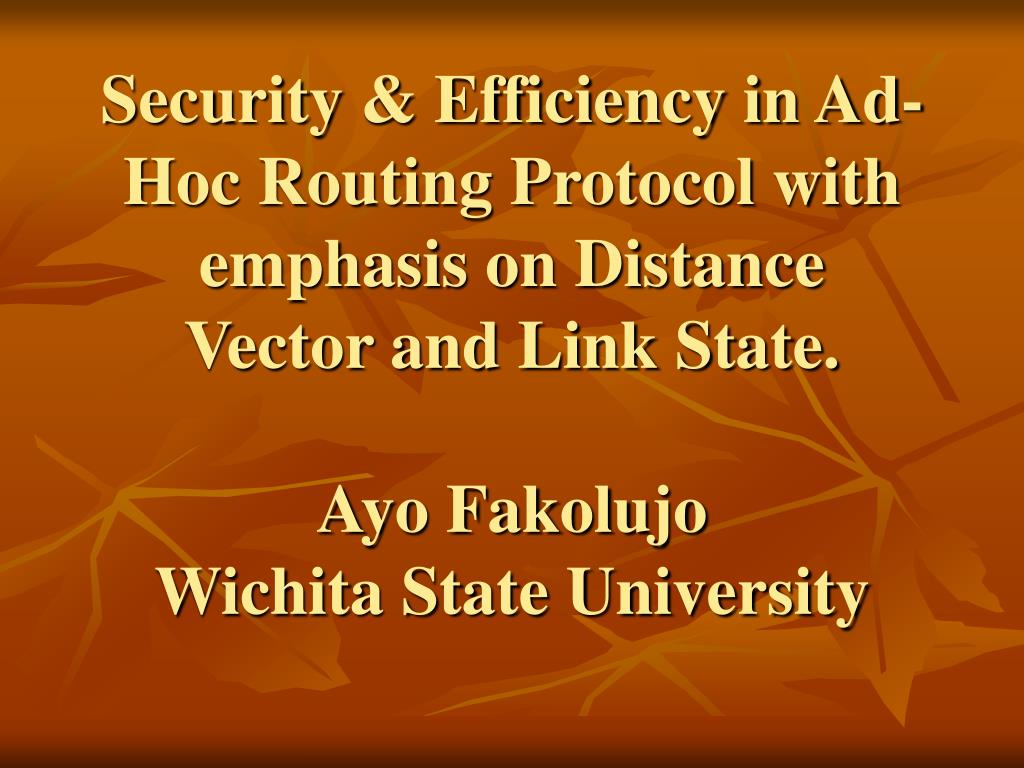 Enhancing Security and Efficiency in Ad-Hoc Routing Protocols - slide 1