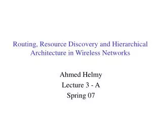 Routing, Resource Discovery and Hierarchical Architecture in Wireless Networks